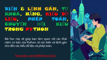 2. Biến, phép gán, phép toán, chuyển kiểu trong Python