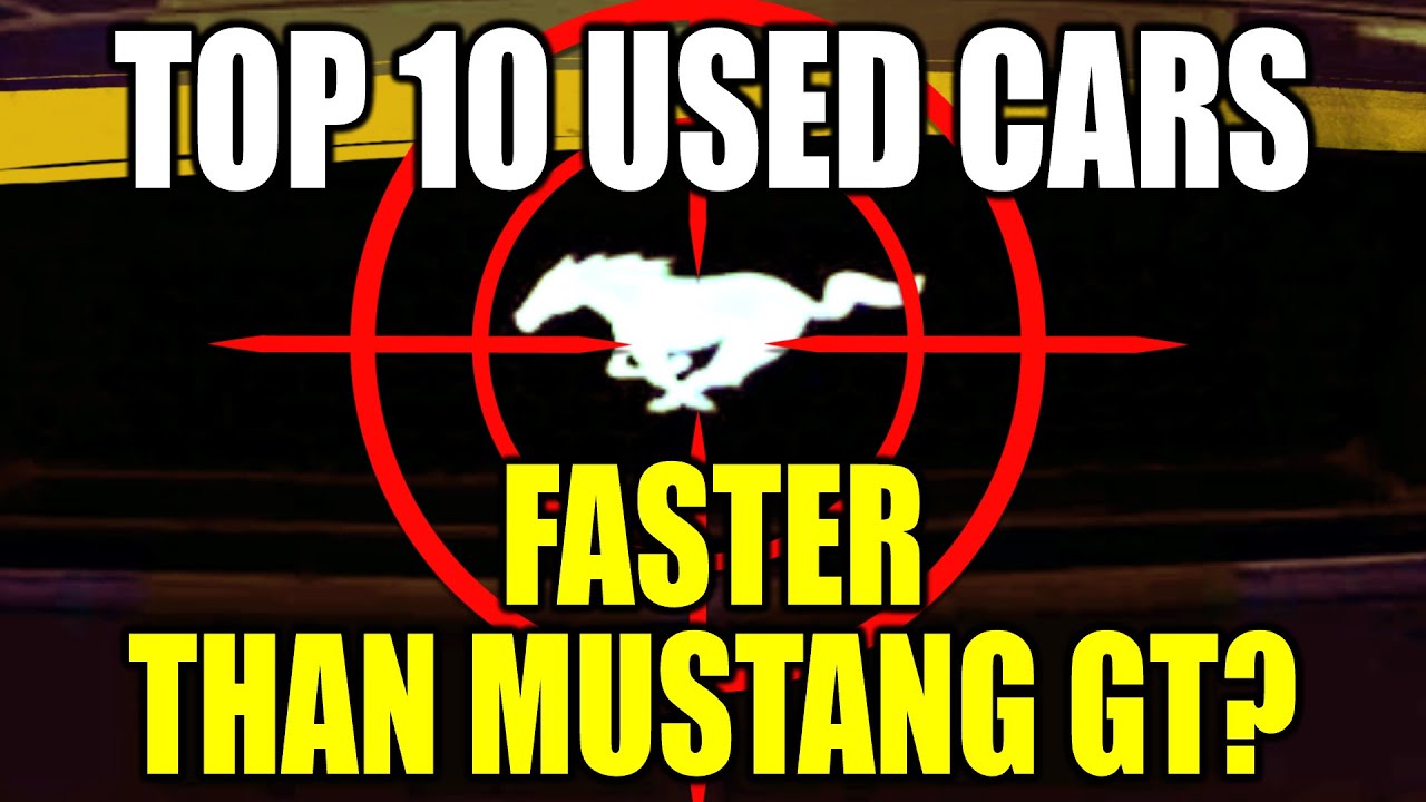 Top 10 Used Cars Faster Than The Mustang GT YouTube top-10-used-cars-faster-than-the-mustang-gt-youtube