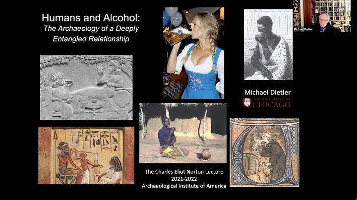 Humans and Alcohol: The Archaeology of a Deeply En...