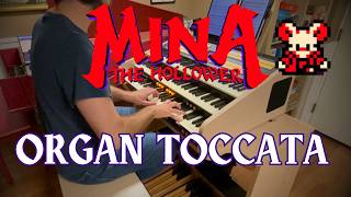 Mina the Hollower OST - Profile Select Theme (Cover and Epic ORGAN TOCCATA)
