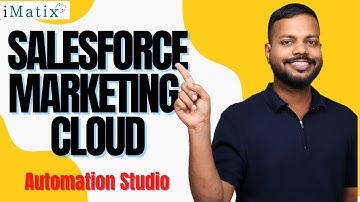 Salesforce Marketing Cloud Automation Studio | Salesforce Marketing Cloud Training | iMatix