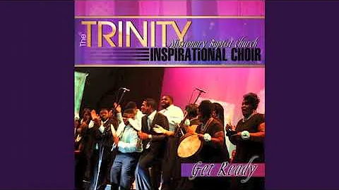 Have You Tried The Man - Trinity Inspirational Choir