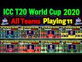 T20 World Cup 2020 All Participating Teams Playing 11 | ICC T20 World Cup 2020 All Teams |