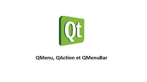 QMenu, QMenuBar et QAction sous Qt