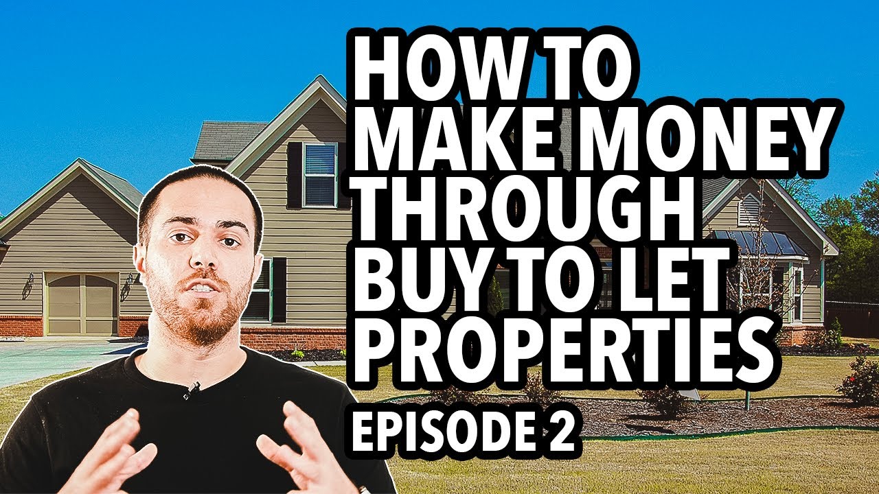 Making money through buy to let properties - 5 Easiest & Best Ways