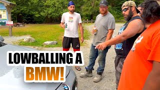 LOWBALLING A BMW!