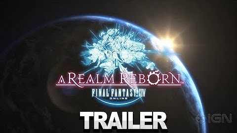 Final Fantasy XIV A Realm Reborn Trailer 2