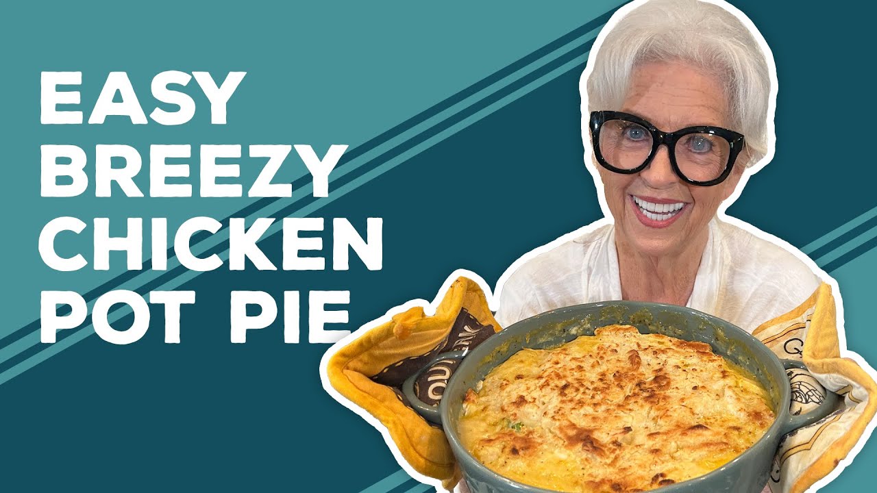 Love & Best Dishes: Easy Breezy Chicken Pot Pie Recipe - YouTube
