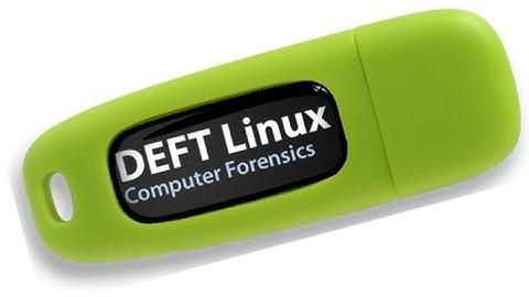 Deft Linux-Computer Forensics Live Demonstration on VirtualBox
