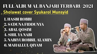 Download Lagu Full Album sholawat Al banjari Sukarol Munsyid terbaru 2021 l Al banjari The Best Song terbaru !! MP3