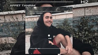 H2 ☆ Affet Tanrım ×  ℗ @holerecords303