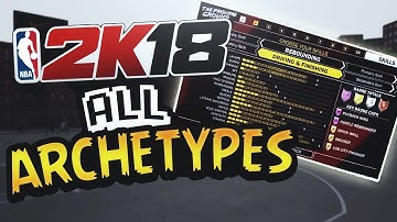 NBA 2K18 ALL ARCHETYPES, PLAY STYLES, & ATTRIBUTES! EVERY DUAL MYCAREER ARCHETYPE in NBA 2K18 LEAKED