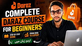 Daraz Full Course 2026 | Free Complete Course For Beginners | How to sell on Daraz | Maaz Ali