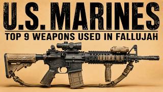 9 Deadly Weapons U.S. Marines Used in the Battle of Fallujah