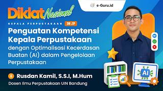#3 DIKLAT 38JP: PENGUATAN KOMPETENSI KEPALA PERPUS DENGAN OPTIMALISASI AI DALAM PENGELOLAAN PERPUS