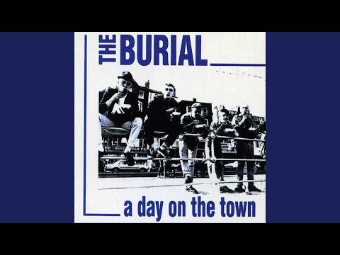 The Burial — A Day On The Town