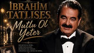 Mutlu Ol Yeter - İbrahim Tatlıses (Ai̇ Cover)