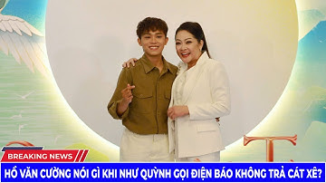 Hồ Văn Cường Nói Gì Khi Như Quỳnh Gọi Điện Báo Không Trả Cát Xê | Tin Tức Lives