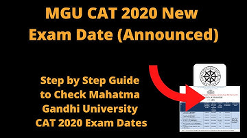 MGU CAT 2020 New Exam Date (Announced) - How to Check Mahatma Gandhi University CAT 2020 Exam Dates