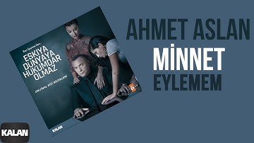 Ahmet Aslan - Minnet Eylemem I Edho Orijinal Dizi Müzikleri © 2016 Kalan Müzik