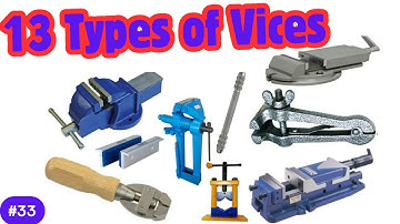 13 Types of Vices in Workshop | Bench, Machine, Pipe, Tool Maker’s Vice Explained in Hindi