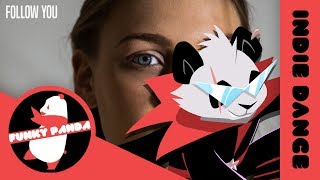 Indie Dance | SOFIA - Follow You (feat. Coucheron)