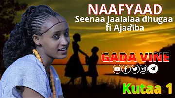 "Naafyaad"Asoosama Jaalalaa Gabaabaa|OMN|Kelloo media|Gada Vine