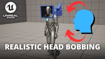 How to Make a Realistic Head Bobbing Effect in Unreal Engine 5