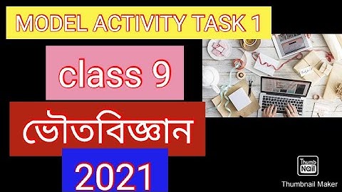 MODEL ACTIVITY TASK CLASS 9 PHYSICAL SCIENCE PART1