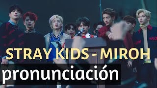 Stray Kids - Miroh Letra Fácil Easy Lyrics Pronunciación
