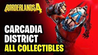 Carcadia District - All Collectibles Location Guide | Borderlands 4
