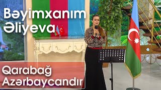 Bəimxanım Əliyeva - Ana yurdum, Azərbaycan (Qarabağ Sədası)