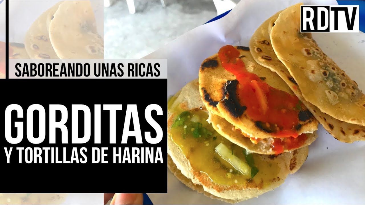 GORDITAS Y TORTILLAS DE HARINA YouTube