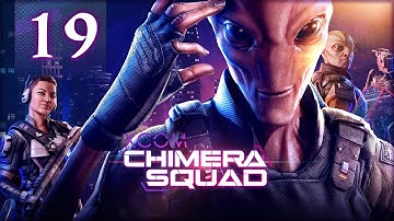 XCOM Chimera Squad - He Just Needed a Hug - Part 19 [Impossible Gameplay]