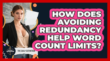 How Does Avoiding Redundancy Help Word Count Limits? - The Daily Definition