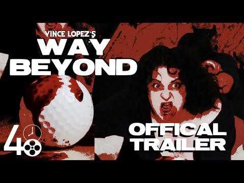 Way Beyond | Official Trailer | 48FP