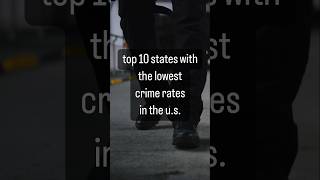 top 10 states with the lowest crime rates in the u.s. #travel