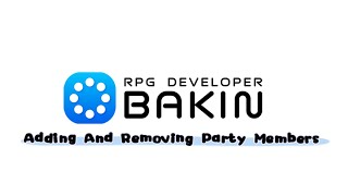 Rpg Developer Bakin Adding and Removing Party Members Tutorial