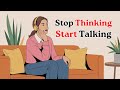 Stop Thinking Start Talking | English Conversation for Beginners | Slow and Easy Speaking Practice