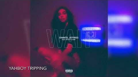 Chantel Jeffries - Wait ft. Offset & Vory (Clean)