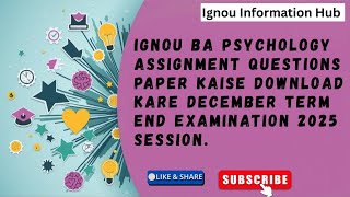 IGNOU BA Psychology (BAPCH) Course Assignment Question Paper December 2025 Session - How to Download