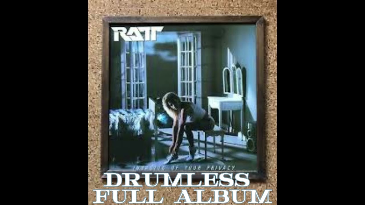 Ratt - Invasion Of Your Privacy [Full Album] - Drumless