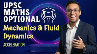Lec 38: Acceleration | Mechanics and Fluid Dynamics | UPSC Maths Optional Sujit Shukla