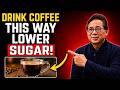 This is how Seniors should drink Coffee to prevent Diabetes & Control blood sugar