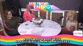 Book and a Baby with Happily Grey s Mary Lawless Lee - Best Friend Energy S1 E6