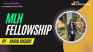 MLH SERIES: Anam Ansari | Hubble Protocol | MLH Fellowship