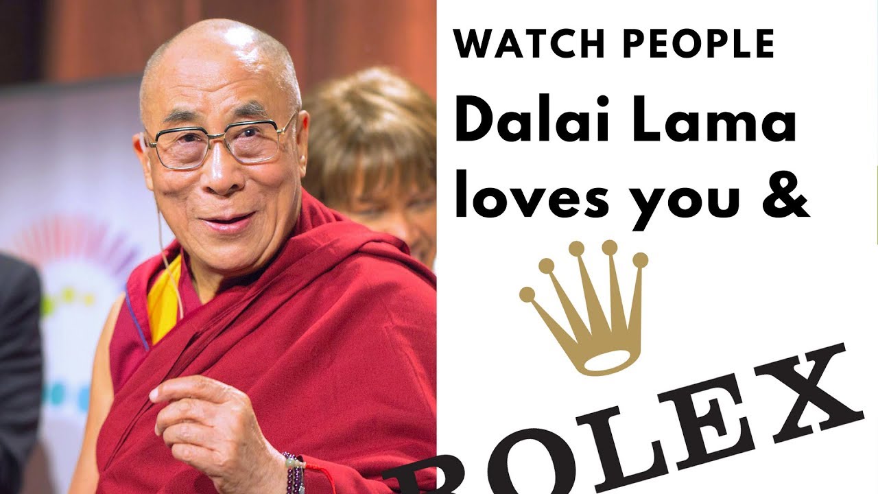 Watch People: The Dalai Lama loves you ... and Rolex! - YouTube