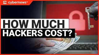 How Much Hackers Charge for Hacking? | cybernews.com