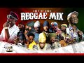 Reggae Mix 2023 (Best Of 2022) Busy Signal,Lutan Fyah,Luciano,Sizzla,Anthony B,Turbulence,Beres &Mor