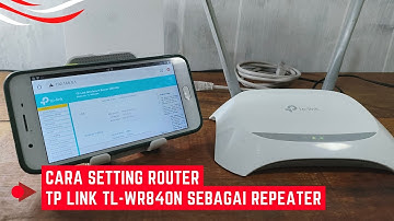 Cara Setting Router Tp Link Tl-Wr840n Sebagai Repeater Dengan Hp
